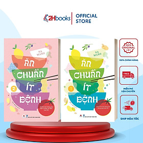 Sách -  Ăn Chuẩn Ít Bệnh (Combo 2 cuốn)  - Sách kỹ năng chăm sóc sức khoẻ - (Tái bản 2023) 2H Books