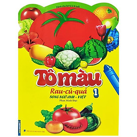 Tô Màu Rau - Củ - Quả Song Ngữ Anh - Việt - Tập 1 (Tái Bản)
