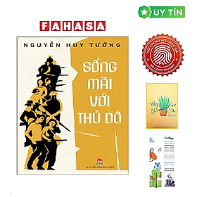 Sống Mãi Với Thủ Đô (Tặng Kèm Bookmark CÚ MÈO + SỔ TAY XƯƠNG RỒNG)