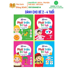 Sách Thiếu Nhi- Bộ 4 Quyển 30 Ngày Phát Triển Trí Tuệ Dành Cho Trẻ Từ 2 - 4 Tuổi Rèn Luyện Khả Năng Tư Duy Quan Sát