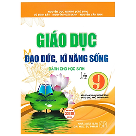 Sách - Giáo Dục Đạo Đức, Kĩ Năng Sống Dành Cho Học Sinh Lớp 9 (Biên Soạn Theo Chương Trình GDPT Mới)