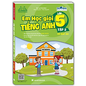 Sách GLOBAL SUCCESS - Em học giỏi tiếng Anh lớp 5 tập 2 (Có đáp án)
