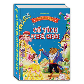 Sách - 100 Truyện Cổ Tích Thế Giới - Bìa Cứng - Minh Thắng