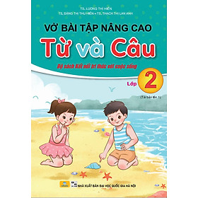 Sách - Vở Bài Tập Nâng Cao Từ Và Câu Lớp 2 - Biên Soạn Theo Chương Trình GDPT Mới - Kết Nối - ndbooks