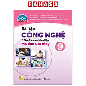 Bài Tập Công Nghệ 9 - Trải Nghiệm Nghề Nghiệp - Mô Đun Cắt May (Chân Trời) (Chuẩn)