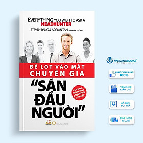 Sách - Để Lọt Vào Mắt Chuyên Gia Săn Đầu Người - Adrian Tan & Steven Pang - VanLangBooks