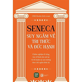 Sách - Seneca - Suy Nghĩ Về Tri Thức Và Đức Hạnh - 1980Books