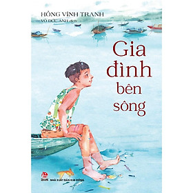 Truyện - Gia Đình Bên Sông ( 2023 )