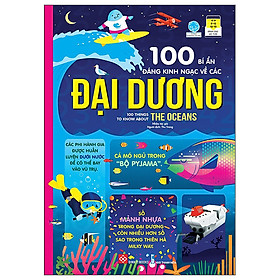 100 Bí Ẩn Đáng Kinh Ngạc Về Các Đại Dương - 100 Things To Know About The Oceans