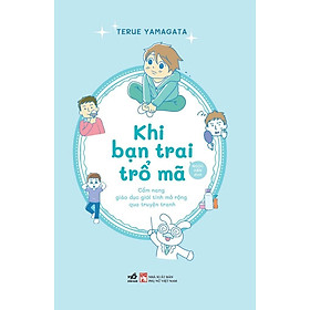 KHI BẠN TRAI TRỔ MÃ - Terue Yamagata (bìa mềm)