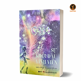GAIA SỰ KHỞI ĐẦU VĨNH VIỄN - Hiện Thực Vị Lai Huyền Ảo - Lam (bìa mềm)