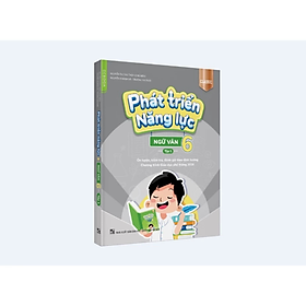 Phát triển năng lực Ngữ văn 6 - Tập 1 (Classic) - Nhiều tác giả - nhà xuất bản Đại học quốc gia Hà Nội - WinBooks
