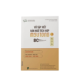 Vở tập viết tiếng Trung Hán ngữ tích hợp MSutong ( tập 1) - nhiều tác giả - Nhà Xuất Bản Dân Trí - Bác Nhã