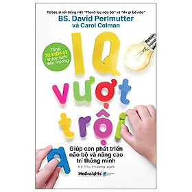 Sách IQ Vượt Trội Giúp Con Phát Triển Não Bộ Và Nâng Cao Trí Thông Minh - Alphabooks - BẢN QUYỀN