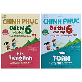 Sách - Chinh Phục Đề Thi Vào Lớp 6 Trường THCS Chất Lượng Cao - Môn Toán +Tiếng Anh - Combo 2 Cuốn - Megabook