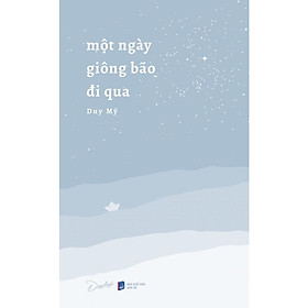 Sách - Một Ngày Giông Bão Đi Qua - Duy Mỹ - AZ Việt Nam