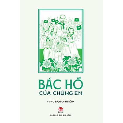 Bác Hồ Của Chúng Em