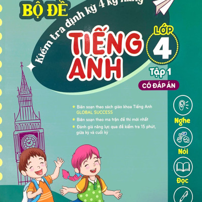 Global Success - Bộ Đề Kiểm Tra Định Kỳ 4 Kỹ Năng Tiếng Anh Lớp 4 - Tập 1 (Có Đáp Án)