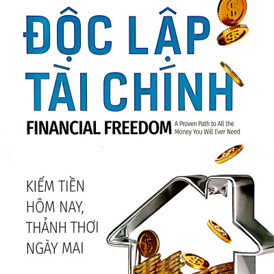 Độc Lập Tài Chính - Financial Freedom