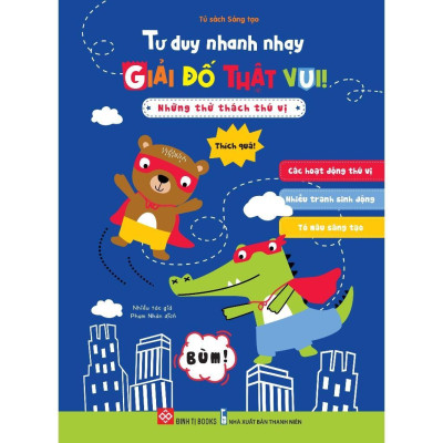 Sách - Tư Duy Nhanh Nhạy, Giải Đố Thật Vui - Rèn Luyện Tư Duy Sáng Tạo Cho Trẻ Từ 3 - 9 Tuổi - Đinh Tị Books