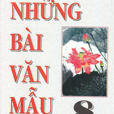Những Bài Văn Mẫu Lớp 8 - Tập 1
