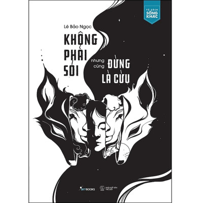 Combo 2Q: Không Phải Sói Nhưng Cũng Đừng Là Cừu + Sự Im Lặng Của Bầy Cừu 