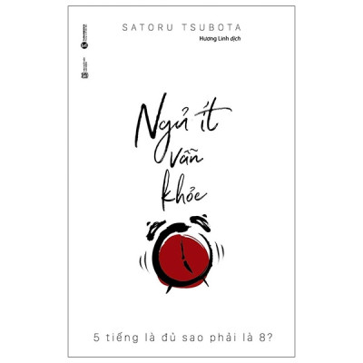 Sách- Ngủ Ít Vẫn Khỏe - 5 Tiếng Là Đủ Sao Phải Là 8?- Kỹ Năng Sống (Tái Bản 2019)(86)- 2HBooks