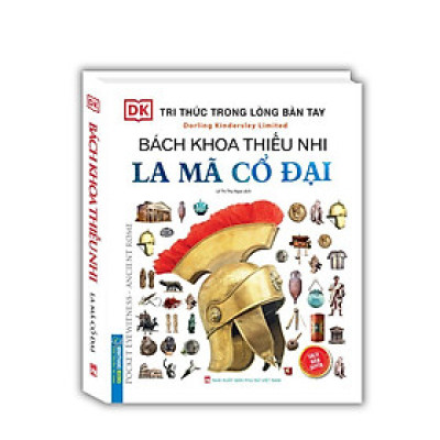 Sách - Tri Thức Trong Lòng Bàn Tay - La Mã Cổ Đại - Minh Thắng